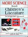 More Science Through Childrens Literature An Integrated Approach 