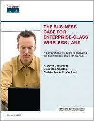 The Business Case for Enterprise Class Wireless LANs, (1587201259 
