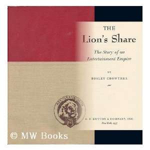   Share; the Story of an Entertainment Empire Bosley Crowther Books