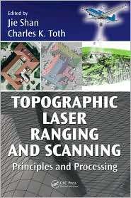 Topographic Laser Ranging and Scanning Principles and Processing 