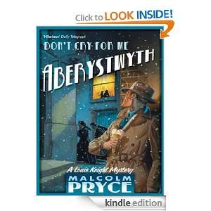 Dont Cry For Me Aberystwyth Malcolm Pryce  Kindle Store