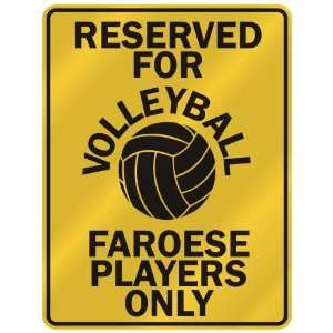 RESERVED FOR  V OLLEYBALL FAROESE PLAYERS ONLY  PARKING SIGN COUNTRY 