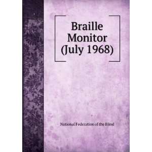   Braille Monitor (July 1968) National Federation of the Blind Books