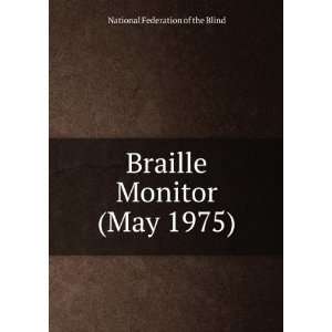    Braille Monitor (May 1975) National Federation of the Blind Books