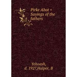  Pirke Abot  Sayings of the fathers d. 1927,Halper, B 