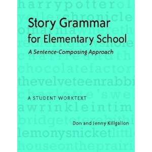 Story Grammar for Elementary School A Sentence Composing 
