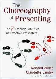 The Choreography of Presenting The 7 Essential Abilities of Effective 
