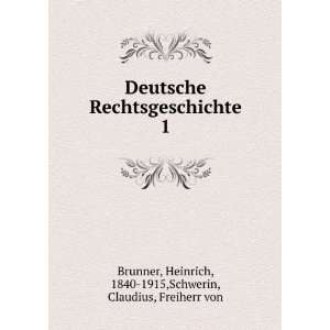   Heinrich, 1840 1915,Schwerin, Claudius, Freiherr von Brunner Books