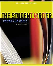 The Student Writer Editor and Critic by Barbara Fine Clouse 2009 