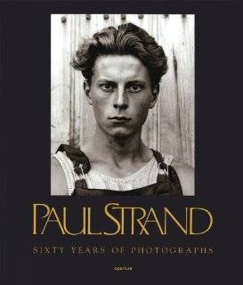 Paul Strand Sixty Years Of Photographs (Aperture Monograph)