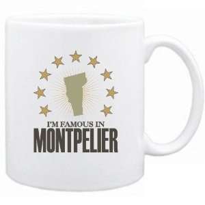  New  I Am Famous In Montpelier  Vermont Mug Usa City 
