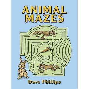  Animal Mazes[ ANIMAL MAZES ] by Phillips, Dave (Author 
