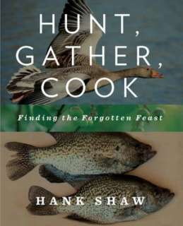   Hunt, Gather, Cook Finding the Forgotten Feast by 