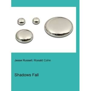 Shadows Fall Ronald Cohn Jesse Russell  Books