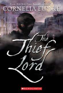   The Thief Lord by Cornelia Funke, Scholastic, Inc 