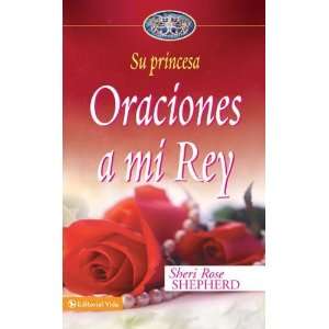  Oraciones a mi Rey (Su Princesa Serie) (Spanish Edition 