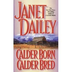  Calder Born, Calder Bred [Paperback] Janet Dailey Books