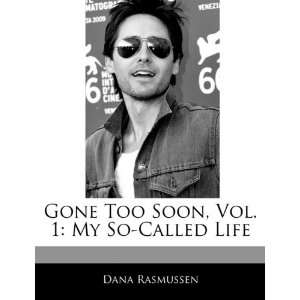   Soon, Vol. 1 My So Called Life (9781170064092) Dana Rasmussen Books