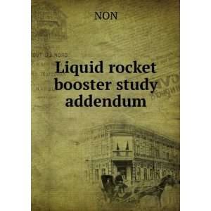  Liquid rocket booster study addendum NON Books