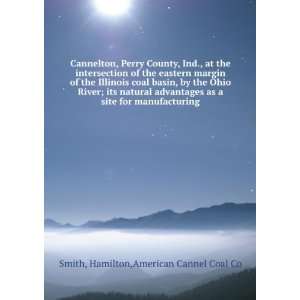   for manufacturing. Hamilton. American Cannel Coal Co. Smith Books