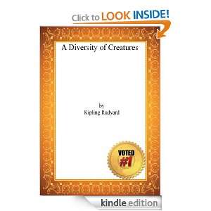 Diversity of Creatures   Rudyard Kipling Rudyard Kipling  