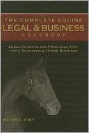 The Complete Equine Legal and Business Handbook Legal Insights and 