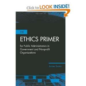  The Ethics Primer for Public Administrators in Government 