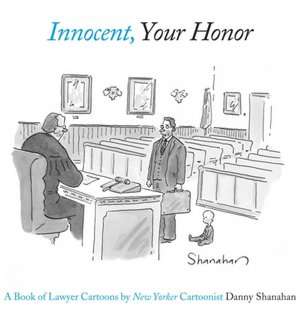   Book of Lawyer Cartoons by New Yorker Cartoonist Danny Shanahan