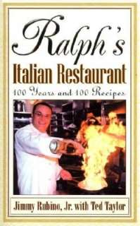   Ralphs Italian Restaurant, 100 Years and 100 Recipes 