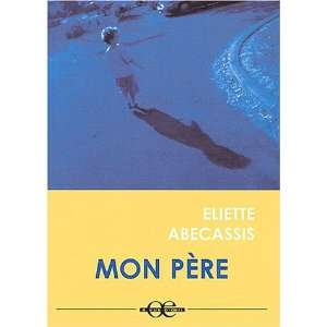  Mon père (9782846660990) Eliette Abécassis Books