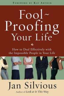   Foolproofing Your Life How to Deal Effectively with 
