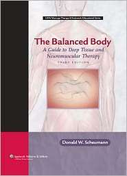 The The Balanced Body A Guide to Deep Tissue and Neuromuscular 