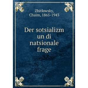   sotsializm un di natsionale frage Chaim, 1865 1943 Zhitlowsky Books