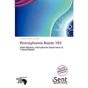    Pennsylvania Route 102 (9786138516095) Mariam Chandra Gitta Books