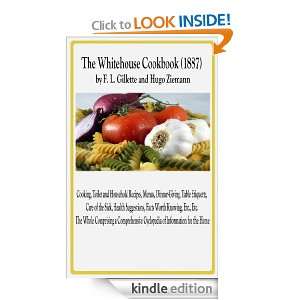 The Whitehouse Cookbook (1887) by F. L. Gillette and Hugo Ziemann 