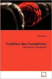 Funktion Des Frontalhirns, (3639217144), Judith Novak, Textbooks 