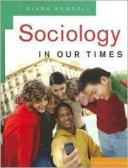   in Our Times, (0495006858), Diana Kendall, Textbooks   