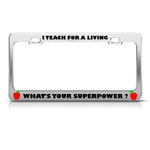 Teach WhatS Your Superpower Career license plate frame Stainless