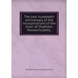   of Chatham, Massachusetts; Mass [from old catalog] Chatham Books