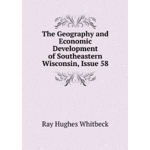   of Southeastern Wisconsin, Issue 58 Ray Hughes Whitbeck Books