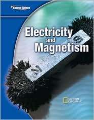 Glencoe Science Modules Physical Science, Electricity and Magnetism 