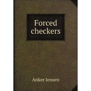  Forced checkers Anker Jensen Books