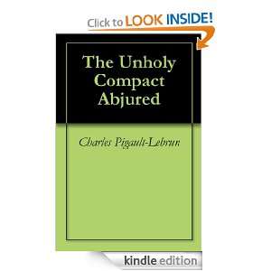 The Unholy Compact Abjured Charles Pigault Lebrun  Kindle 