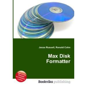  Max Disk Formatter Ronald Cohn Jesse Russell Books