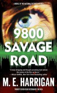   9800 Savage Road A Novel of the National Security Agency by M. E 
