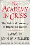 The Academy in Crisis The Political Economy of Higher Education 
