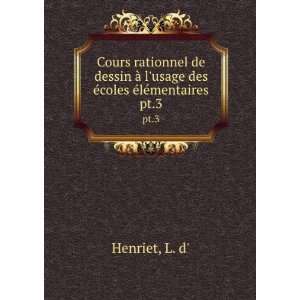   des Ã©coles Ã©lÃ©mentaires (French Edition) L d Henriet Books