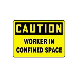  CAUTION WORKER IN CONFINED SPACE 10 x 14 Plastic Sign 