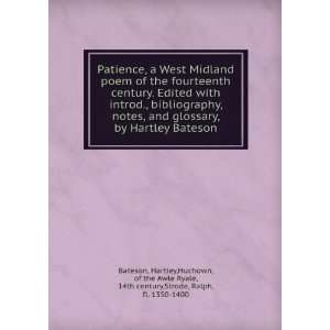 Patience, a West Midland poem of the fourteenth century. Edited with 