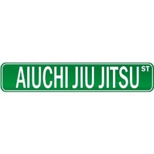  New  Aiuchi Jiu Jitsu Street Sign Signs  Street Sign 